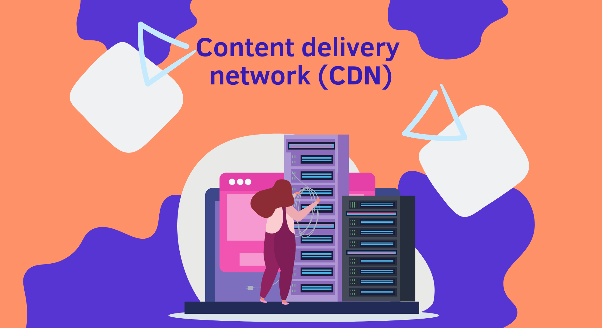 The definition of a content delivery network (CDN)
